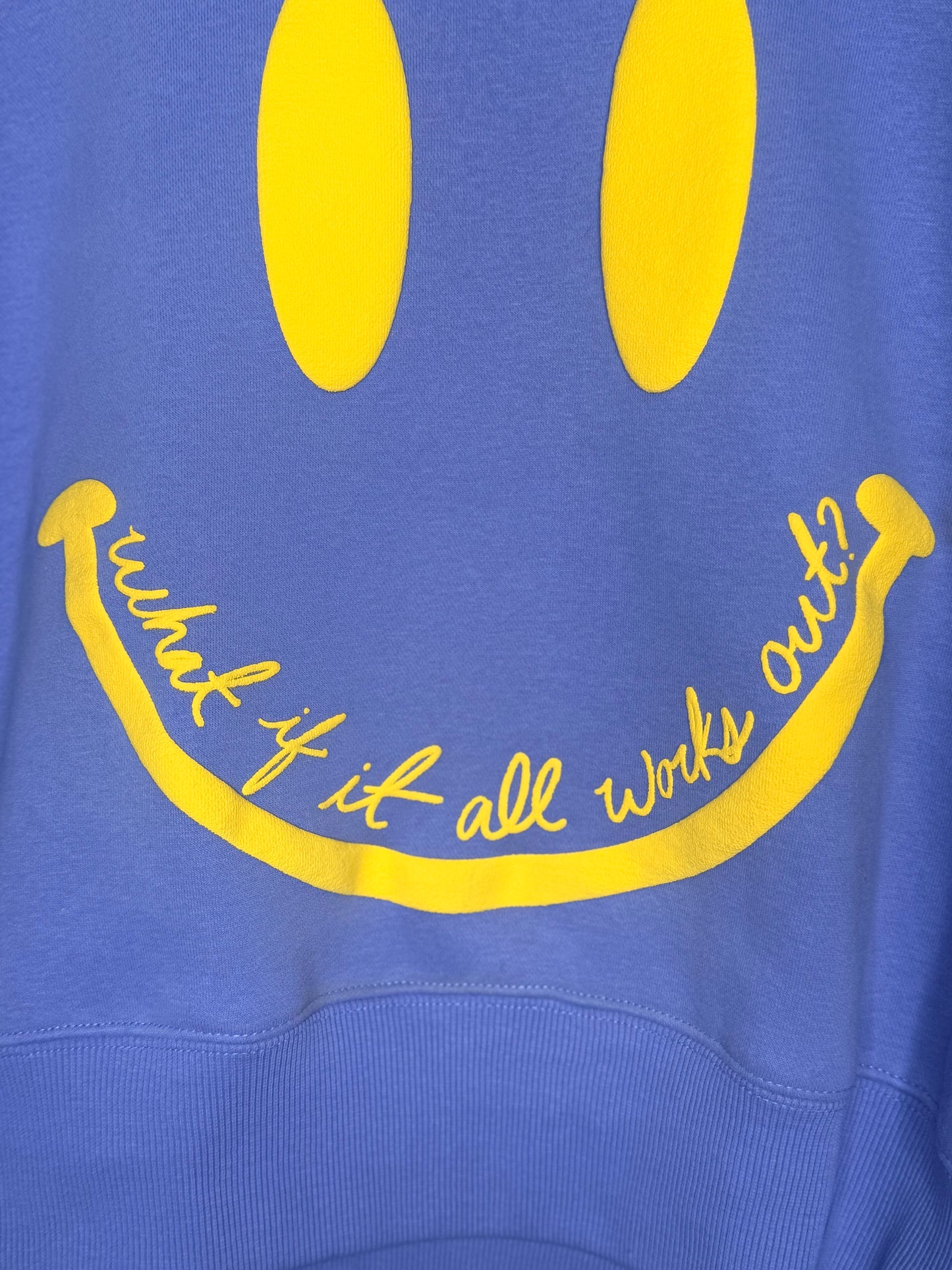 What If It All Works Out Sweatshirt