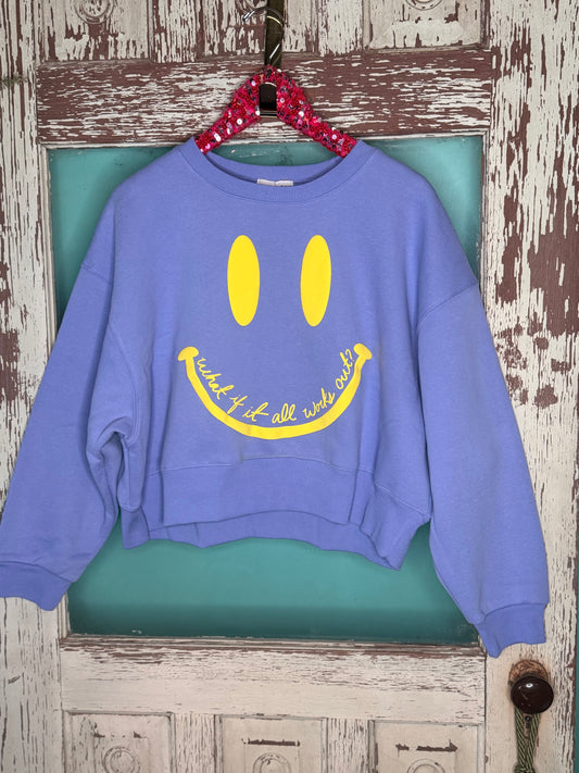What If It All Works Out Sweatshirt